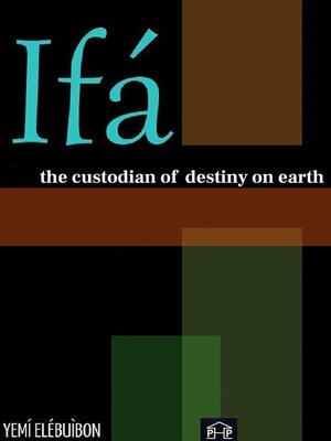 cover image of Ifá the Custodian of Destiny on Earth